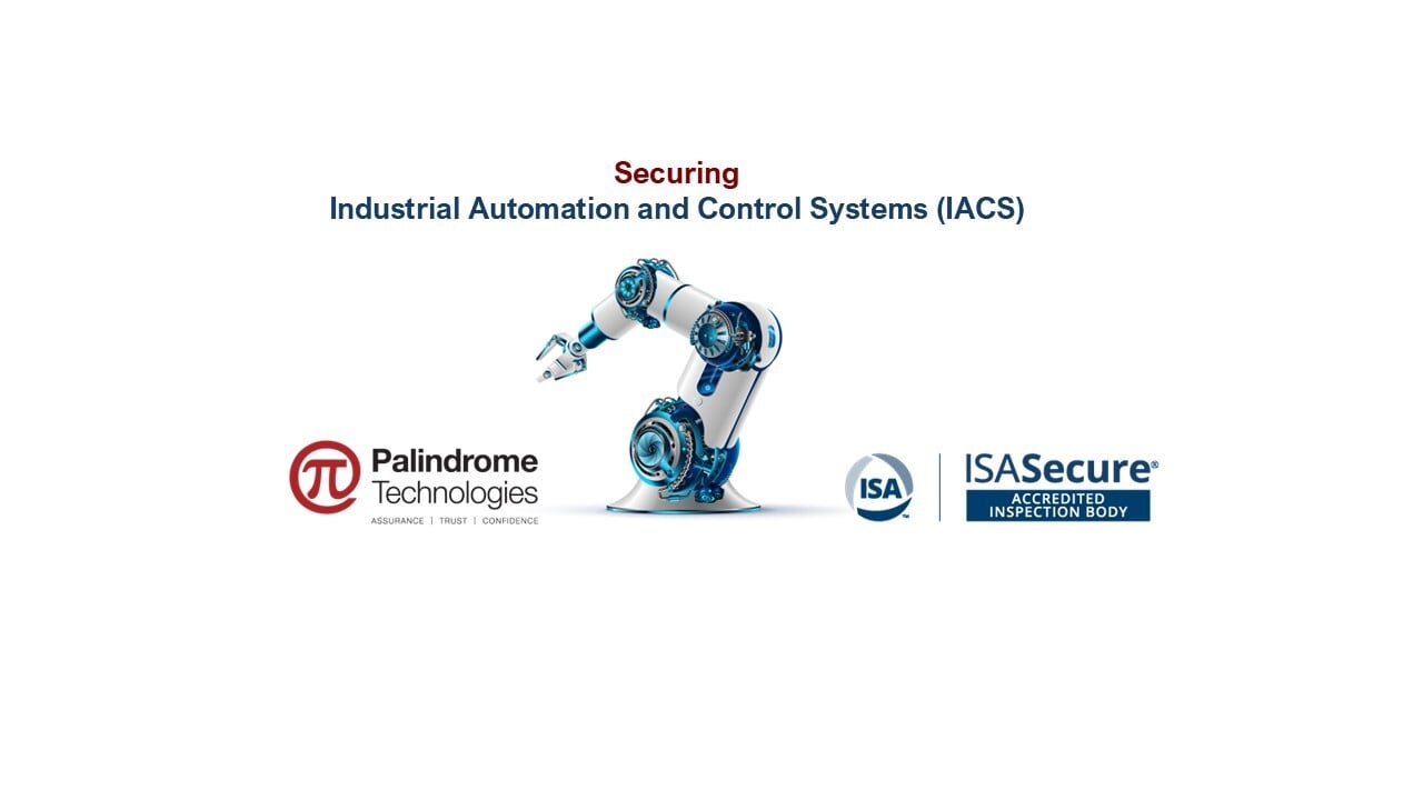 Press Release : Palindrome Technologies Gains Full Accreditation to Certify Products to the ISASecure Program