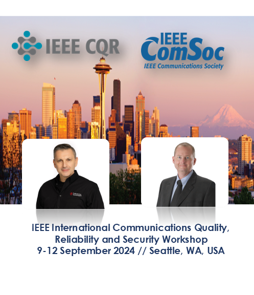 38th IEEE International Workshop on Communications Quality and Reliability